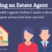 Choosing an Estate Agent: A Nightmare Decision