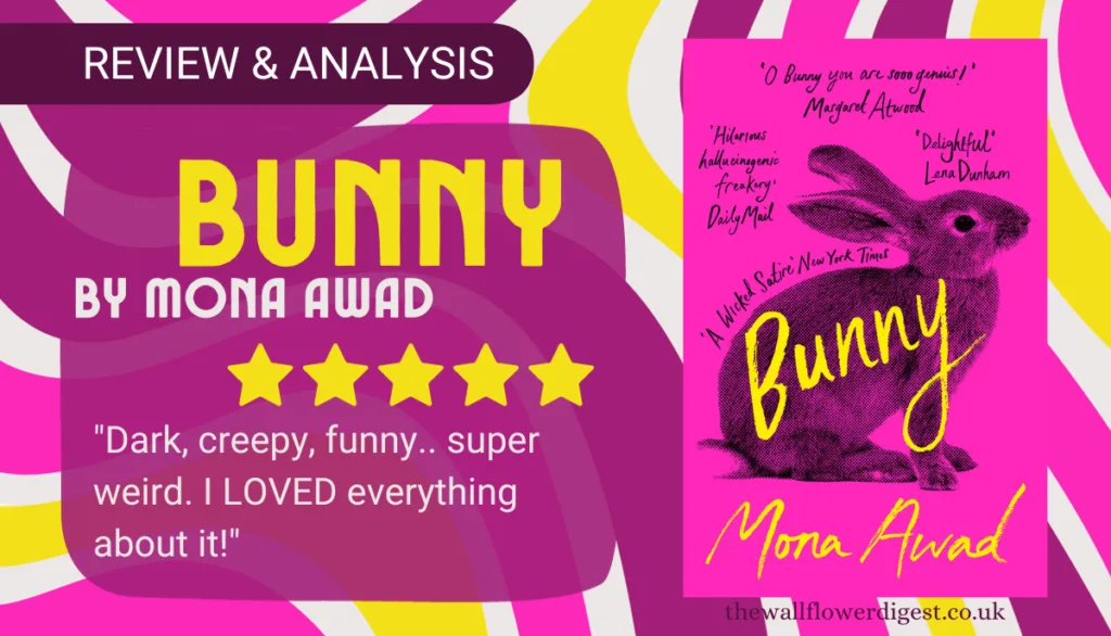 Bunny by Mona Awad – 5-Star Book Review and Analysis!