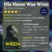 His Name WAs Wren by Robert Winters. Mini Review 4 of 5 stars Genre: Sci-fi, Child Characters Positives: + I enjoyed English village setting. + Realistic, likeable characters. Negatives: - Time jump at the start a little jarring. - I enjoyed it but I am just not super excited by it.