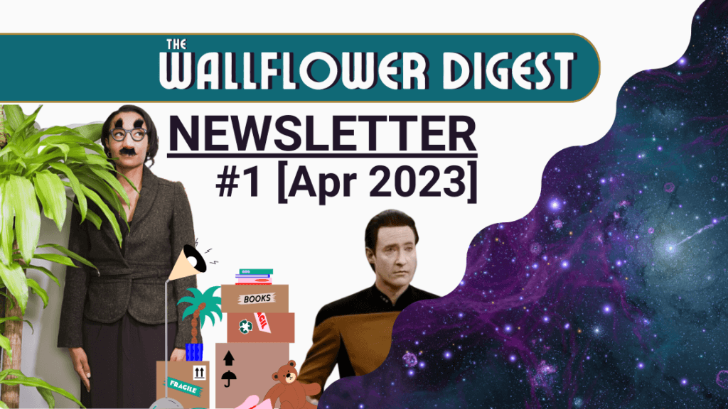 Newsletter #1: A Wallflower in March (Issue 1, Mar 2023)