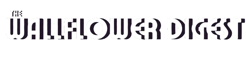 The Wallflower Digest