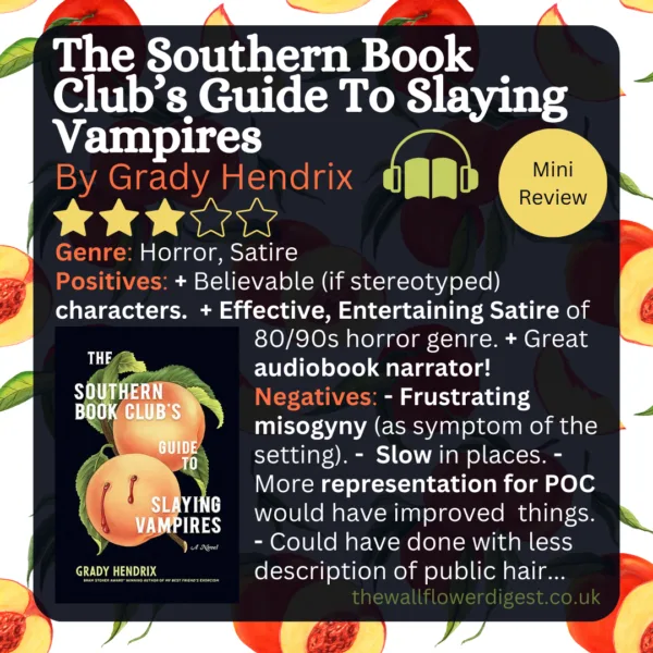 The Southern Book Clubs Guide to Slaying Vampires by Grady Hendrix 3/5 Star Review