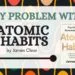 My Problem with Atomic Habits by James Clear