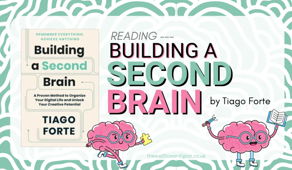 Reading Build a Second Brain by Tiago Forte