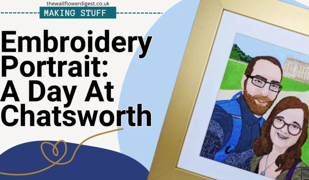 Embroidery Portrait: A Day At Chatsworth