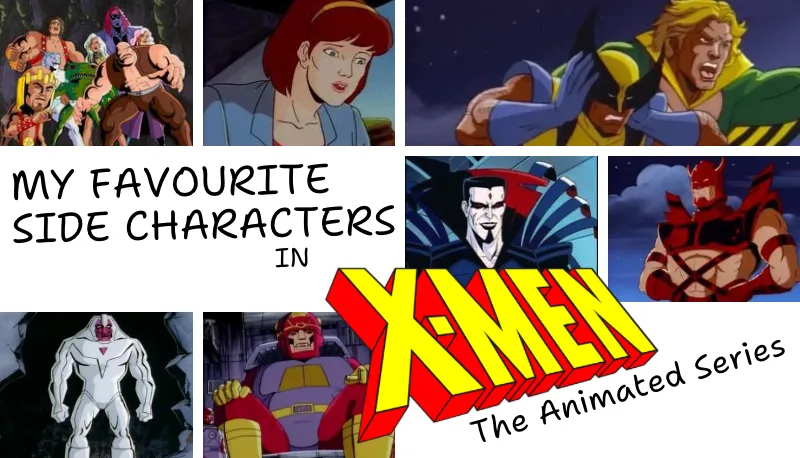 My Favourite ‘X-Men’ Side Characters