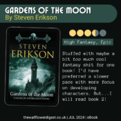 Gardens of the Moon (Malazan Book of the Fallen #1) by Steven Erikson