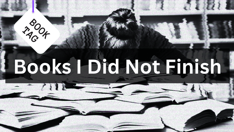 Books I DNF (Book Tag)