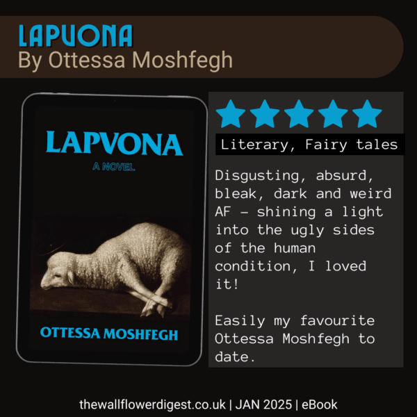 Lapvona by Ottessa Moshfegh 5.5 stars Disgusting, absurd, bleak, dark and weird AF - shining a light into the ugly sides of the human condition, I loved it! Easily my favourite Ottessa Moshfegh to date.