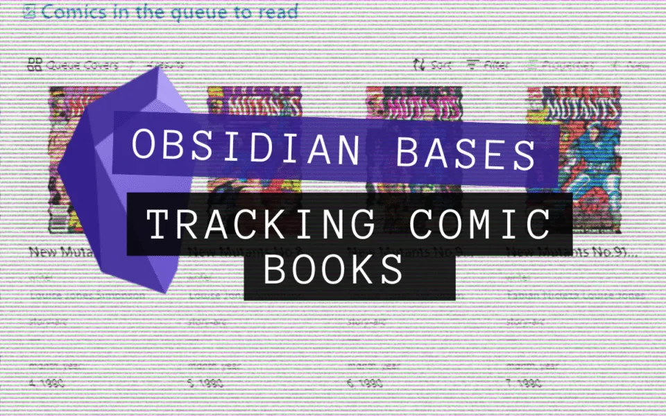 Tracking my Digital Comic Book Reading in Obsidian