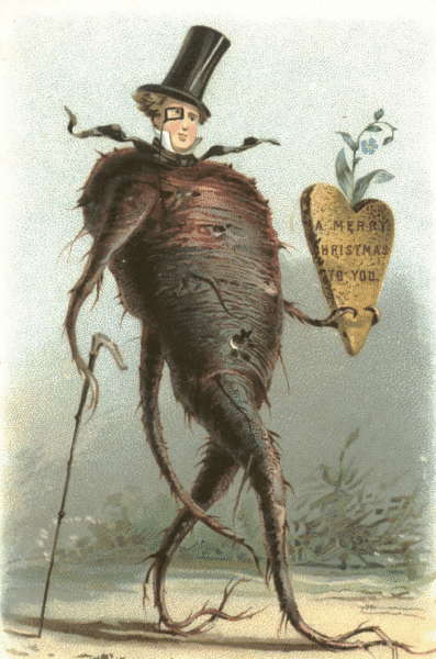 An elegantly tophatted and monacled gentlemen's head is atop a large black parsnip-like body with rooms and limbs. It walks upgright with a gentleman's cane. It holds a flat, heart shaped tabelt which reads "a merry Christmas to you"