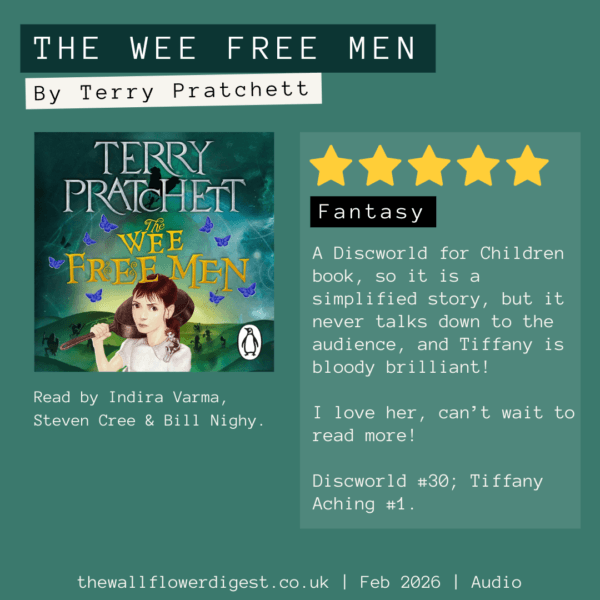 The Wee Free Men by Terry Pratchett 5/5 stars A Discworld for Children book, so it is a simplified story, but it never talks down to the audience, and Tiffany is bloody brilliant! I love her, can’t wait to read more! Discworld #30; Tiffany Aching #1.