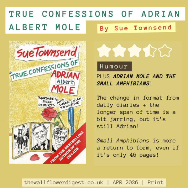 True Confessions of Adrian Albert Mole (#3) & Adrian Mole and the Small Amphibians (#3.5) by Sue Townsend