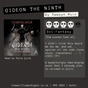 Gideon the Ninth by Tamsyn Muir 4/5 stars [The Locked Tomb #1]. I didn’t think this would be for me, and yet... against all the odds (tone, style, characters) ... I LOVED IT?! A surprisingly challenging novel that I already plan to re-read in print.