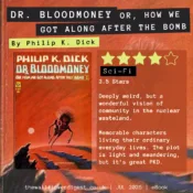 Dr. Bloodmoney, Or How We Got Along After the Bomb by Philip K Dick