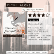 Titus Alone (Gormenghast #3) by Mervyn Peake